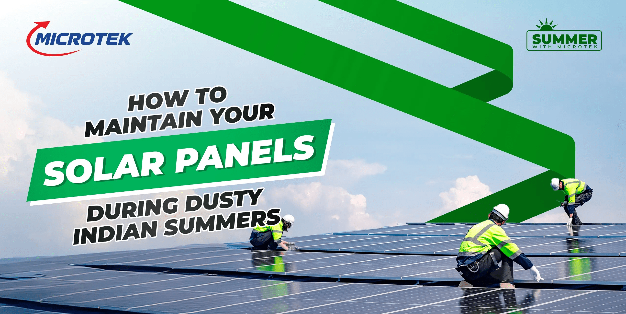 How to Maintain Your Solar Panels During Dusty Indian Summers?
