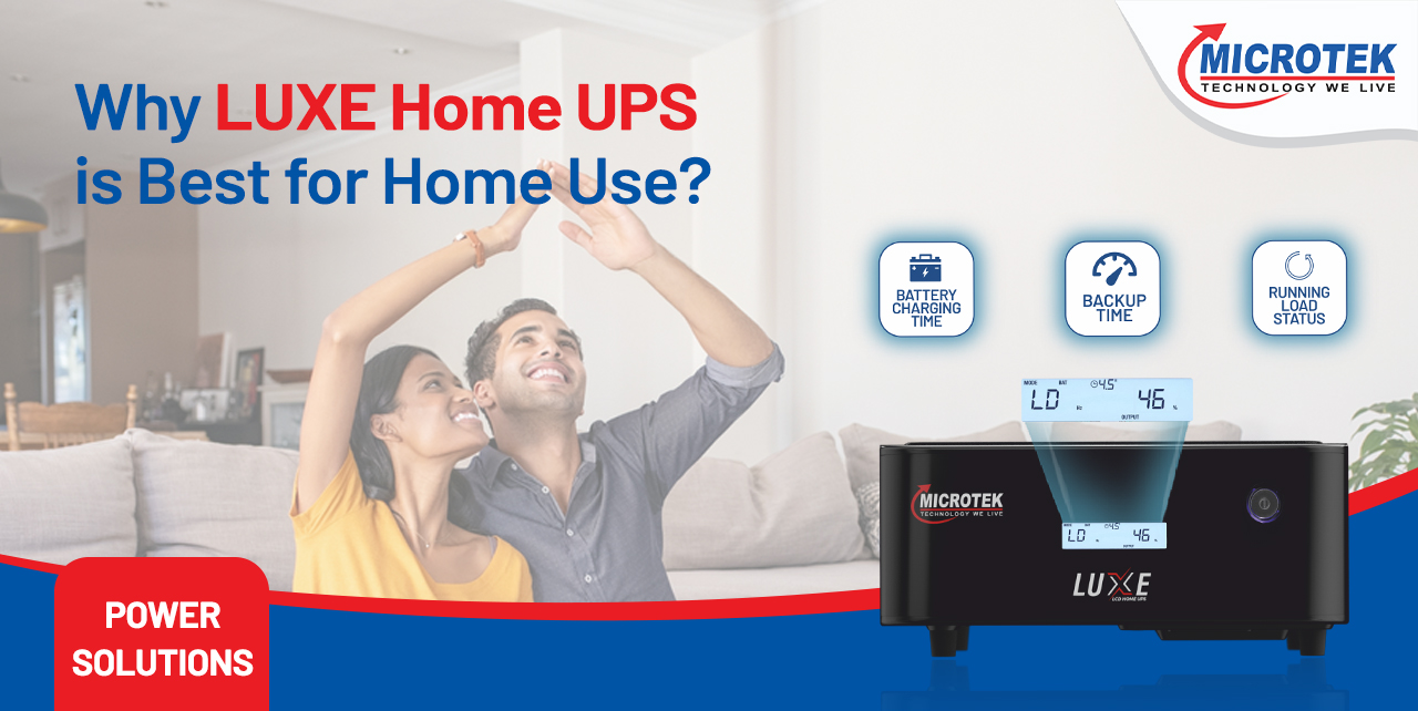 Why LUXE Home UPS is Best for Your Home?