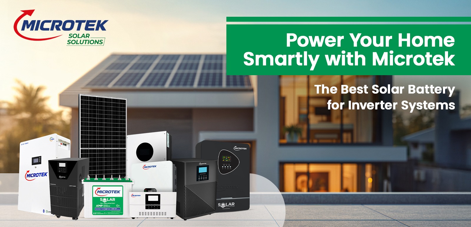 Power Your Home Smartly with Microtek — The Best Solar Battery for Inverter Systems